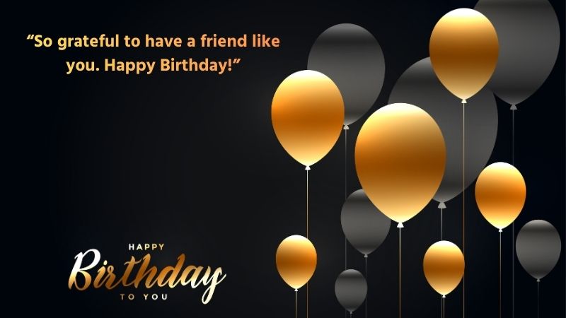 বন্ধুর জন্মদিনের শুভেচ্ছা স্ট্যাটাস ইংরেজি
